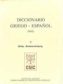 DICCIONARIO GRIEGO-ESPAÑOL (DGE). TOMO II (ALLA-APOKOINONETOS) | 9788400063177