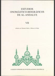 ESTUDIOS ONOMÁSTICO-BIOGRÁFICOS DE AL-ANDALUS. VOL. VII. HOMENAJE A JOSÉ MARÍA FÓRNEAS | 9788400074746