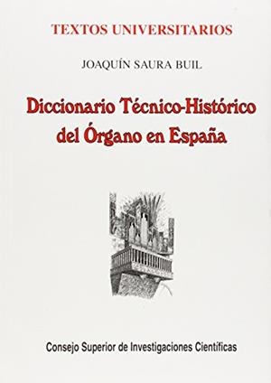 DICCIONARIO TÉCNICO-HISTÓRICO DEL ÓRGANO EN ESPAÑA | 9788400079529 | SAURA BUIL, JOAQUÍN