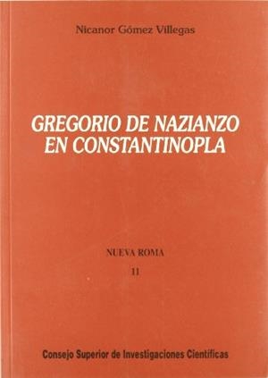 GREGORIO DE NAZIANZO EN CONSTANTINOPLA | 9788400079871 | GÓMEZ VILLEGAS, NICANOR