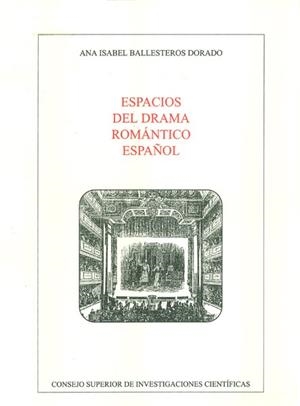 ESPACIOS DEL DRAMA ROMÁNTICO ESPAÑOL | 9788400081256 | BALLESTEROS DORADO, ANA ISABEL