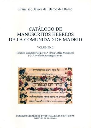 CATÁLOGO DE MANUSCRITOS HEBREOS DE LA COMUNIDAD DE MADRID. VOL. 2 | 9788400082291 | BARCO DEL BARCO, FRANCISCO JAVIER DEL