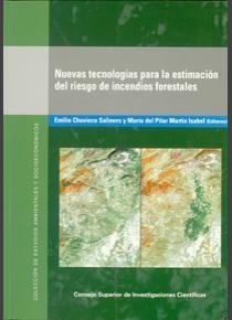 NUEVAS TECNOLOGÍAS PARA LA ESTIMACIÓN DEL RIESGO DE INCENDIOS FORESTALES | 9788400082758