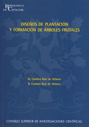 DISEÑOS DE PLANTACIÓN Y FORMACIÓN DE ÁRBOLES FRUTALES | 9788400082796 | CAMBRA RUIZ DE VELASCO, MARIANO/CAMBRA RUIZ DE VELASCO, RAFAEL