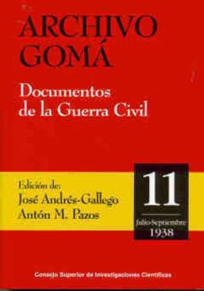 ARCHIVO GOMÁ : DOCUMENTOS DE LA GUERRA CIVIL. VOL. 11 (JULIO-SEPTIEMBRE 1938) | 9788400085896