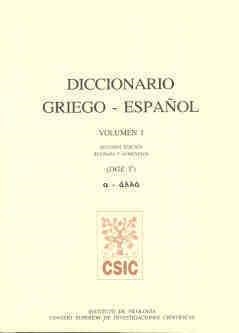 DICCIONARIO GRIEGO-ESPAÑOL (DGE). TOMO I (A-ALLÁ) | 9788400086046