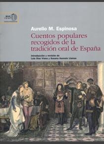 CUENTOS POPULARES RECOGIDOS DE LA TRADICIÓN ORAL DE ESPAÑA | 9788400088378 | ESPINOSA, AURELIO M.