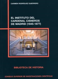 INSTITUTO DEL CARDENAL CISNEROS DE MADRID (1845-1877), EL | 9788400088729 | RODRÍGUEZ GUERRERO, CARMEN