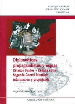 DIPLOMÁTICOS, PROPAGANDISTAS Y ESPÍAS | 9788400089054 | PIZARROSO QUINTERO, ALEJANDRO