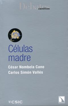CÉLULAS MADRE | 9788400091873 | SIMÓN VALLÉS, CARLOS / NOMBELA CANO, CESAR