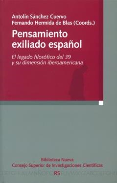 PENSAMIENTO EXILIADO ESPAÑOL | 9788400091989 | SÁNCHEZ CUERVO, ANTOLÍN