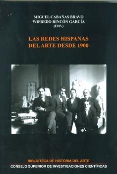 REDES HISPANAS DEL ARTE DESDE 1900, LAS | 9788400092061