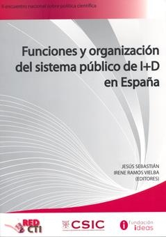 FUNCIONES Y ORGANIZACIÓN DEL SISTEMA PÚBLICO DE I+D EN ESPAÑA | 9788400092337