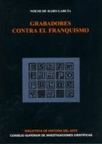 GRABADORES CONTRA EL FRANQUISMO | 9788400092535 | DE HARO GARCÍA, NOEMÍ