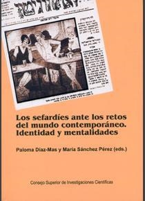 SEFARDÍES ANTE LOS RETOS DEL MUNDO CONTEMPORÁNEO, LOS | 9788400092573