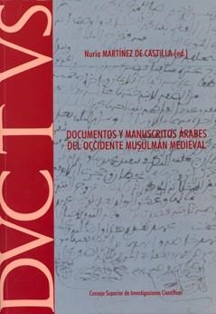 DOCUMENTOS Y MANUSCRITOS ÁRABES DEL OCCIDENTE MUSULMÁN MEDIEVAL | 9788400092856