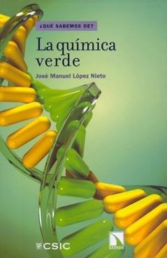 LA QUÍMICA VERDE | 9788400093976 | LÓPEZ NIETO, JOSÉ MANUEL