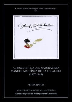 AL ENCUENTRO DEL NATURALISTA MANUEL MARTÍNEZ DE LA ESCALERA | 9788400094133