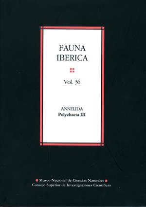FAUNA IBÉRICA. VOL. 36. ANNELIDA POLYCHAETA III | 9788400094140 | PARAPAR VEGAS, JULIO