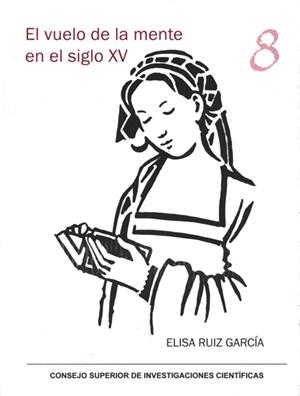 EL VUELO DE LA MENTE EN EL SIGLO XV | 9788400094591 | RUIZ GARCÍA, ELISA