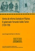 VIENTOS DE REFORMA ILUSTRADA EN FILIPINAS. EL GOBERNADOR FERNANDO VALDÉS TAMÓN (1729-1739) | 9788400094621 | DEL BARRIO MUÑOZ, JOSÉ ÁNGEL