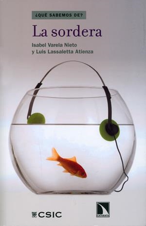 LA SORDERA | 9788400094676 | VARELA NIETO, ISABEL/LASSALETTA ATIENZA, LUIS