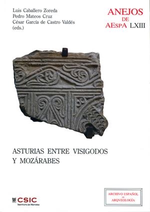 ASTURIAS ENTRE VISIGODOS Y MOZÁRABES. (VISIGODOS Y OMEYAS VI, MADRID 2010) | 9788400094713