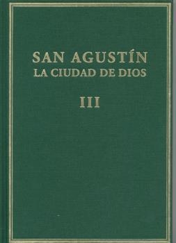 CIUDAD DE DIOS, LA. VOL. III. LIBROS VI-VIII | 9788400097318 | SAN AGUSTÍN