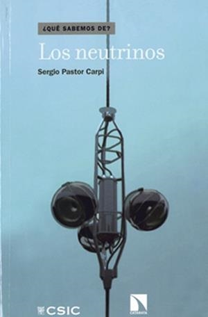 LOS NEUTRINOS | 9788400098636 | PASTOR CARPI, SERGIO