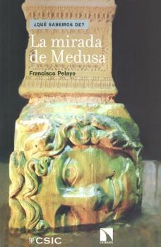 MIRADA DE MEDUSA, LA | 9788400099091 | PELAYO LÓPEZ, FRANCISCO