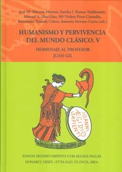 HUMANISMO Y PERVIVENCIA DEL MUNDO CLÁSICO : HOMENAJE AL PROFESOR JUAN GIL. VOL. III | 9788400099794