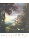 FINAL DEL SIGLO DE ORO, EL : LA PINTURA EN MADRID EN EL CAMBIO DINÁSTICO 1685-1726 | 9788400099855 | ATERIDO FERNÁNDEZ, ÁNGEL