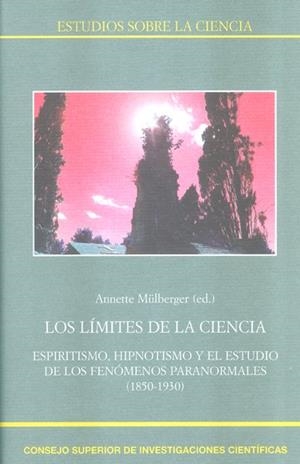 LOS LÍMITES DE LA CIENCIA : ESPIRITISMO, HIPNOTISMO Y EL ESTUDIO DE LOS FENÓMENO | 9788400100537