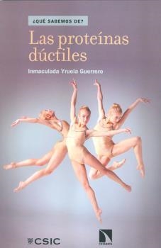 PROTEÍNAS DÚCTILES, LAS | 9788400100551 | YRUELA GUERRERO, INMACULADA