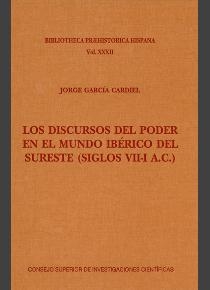 DISCURSOS DEL PODER EN EL MUNDO IBÉRICO DEL SURESTE (SIGL | 9788400100759 | GARCÍA CARDIEL, JOSÉ MARÍA