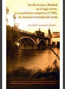 SEVILLA FRENTE A MADRID EN EL SIGLO XVIII | 9788400101701 | FERNÁNDEZ MARTÍN, ELISABETH