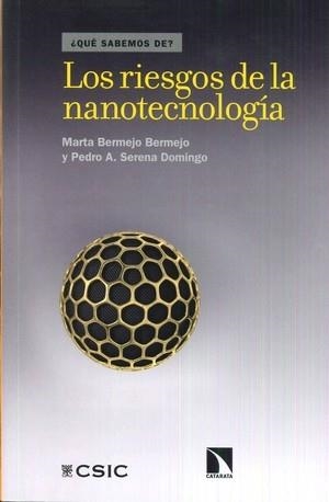 RIESGOS DE LA NANOTECNOLOGÍA, LOS | 9788400101855 | SERENA DOMINGO, PEDRO A. / BERMEJO BERMEJO, MARTA