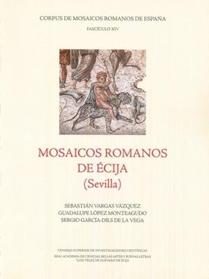 MOSAICOS ROMANOS DE ÉCIJA (SEVILLA) | 9788400101978 | VARGAS VÁZQUEZ, SEBASTIÁN/LÓPEZ MONTEAGUDO, GUADALUPE/GARCÍA-DILS DE LA VEGA, SERGIO