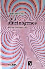 ALUCINÓGENOS, LOS | 9788400102173 | LÓPEZ SÁEZ, JOSÉ ANTONIO