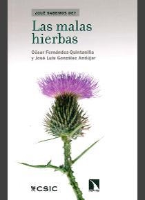 MALAS HIERBAS, LAS | 9788400102234 | FERNÁNDEZ-QUINTANILLA, CÉSAR / GONZÁLEZ ANDÚJAR, JOSÉ LUIS