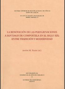 RENOVACIÓN DE LAS PEREGRINACIONES A SANTIAGO DE COMPOSTELA EN EL SIGLO XIX, LA | 9788400102753