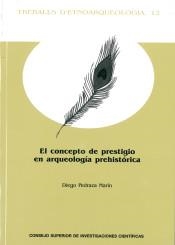CONCEPTO DE PRESTIGIO EN ARQUEOLOGÍA PREHISTÓRICA, EL | 9788400102777 | PEDRAZA MARÍN, DIEGO