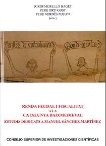 RENDA FEUDAL I FISCALITAT A LA CATALUNYA BAIXMEDIEVAL. ESTUDIS DEDICATS A MANUEL SÁNCHEZ MARTÍNEZ | 9788400103224