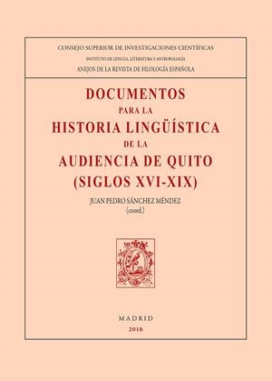 DOCUMENTOS PARA LA HISTORIA LINGÜÍSTICA DE LA AUDIENCIA DE QUITO (SIGLOS XVI-XIX | 9788400104344 | CODITA, VIORICA/CORREDOR AVELEDO, ANTONIO/GUZMÁN RIVERÓN, MARTHA/PADRÓN CASTILLA, ELENA