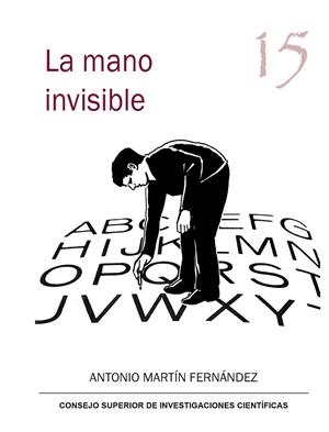 LA MANO INVISIBLE : CONFESIONES DE UN CORRECTOR ICONOCLASTA | 9788400104689 | MARTÍN FERNÁNDEZ, ANTONIO