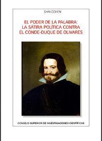 PODER DE LA PALABRA, EL : LA SÁTIRA POLÍTICA CONTRA EL CONDE-DUQUE DE OLIVARES | 9788400104924 | COHEN, SHAI