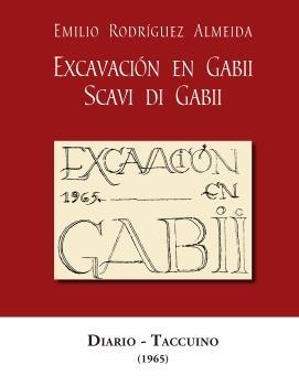 EXCAVACIÓN EN GABII : DIARIO (1965) = SCAVI DI GABII : TACCUINO (1965) | 9788400105068 | RODRÍGUEZ ALMEIDA, EMILIO