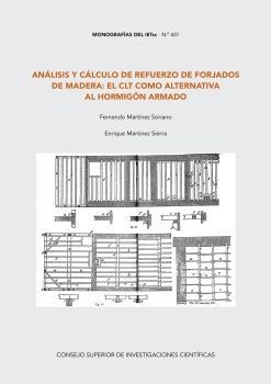 ANÁLISIS Y CÁLCULO DE REFUERZO DE FORJADOS DE MADERA : EL CLT COMO ALTERNATIVA A | 9788400105563 | MARTÍNEZ SORIANO, FERNANDO/MARTÍNEZ SIERRA, ENRIQUE
