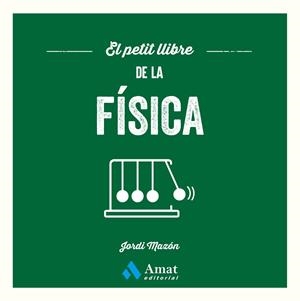 PETIT LLIBRE DE LA FISICA, EL | 9791388221217 | MAZÓN BUESO, JORDI