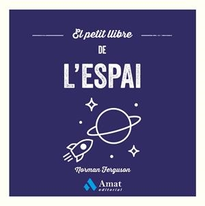 PETIT LLIBRE DE L'ESPAI, EL | 9788410451957 | FERGUSON, NORMAN